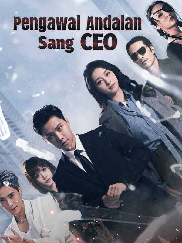 Pengawal Andalan Sang CEO
