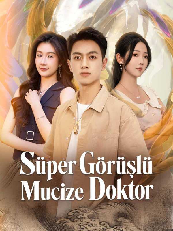 Süper Görüşlü Mucize Doktor
