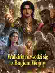Walkiria rozwodzi się z Bogiem Wojny
