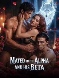 Mated to the Alpha and His Beta