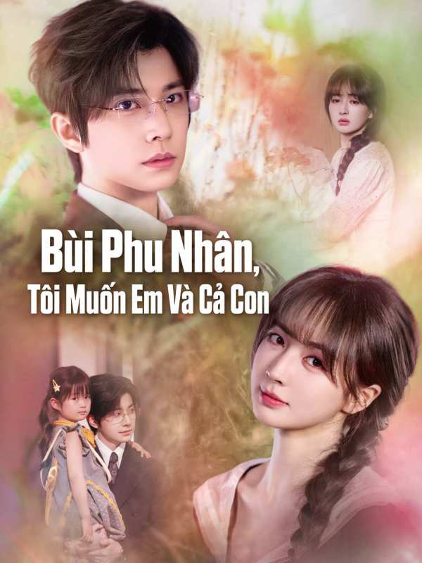 Bùi Phu Nhân, Tôi Muốn Em Và Cả Con