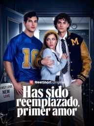 Has sido reemplazado, primer amor